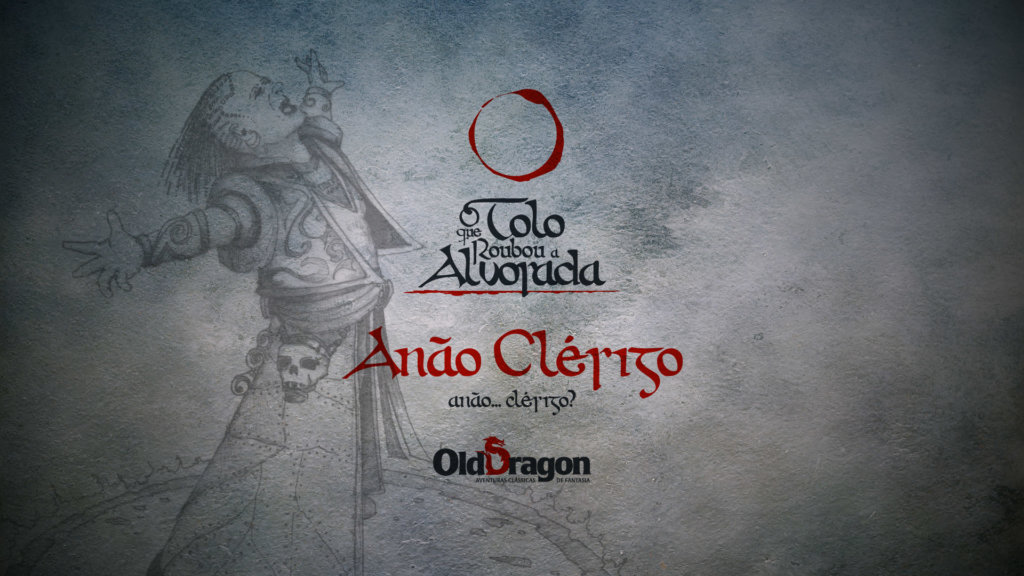 Clérigo Anão – O Tolo que Roubou a Alvorada - Old Dragon 2 – NPCS