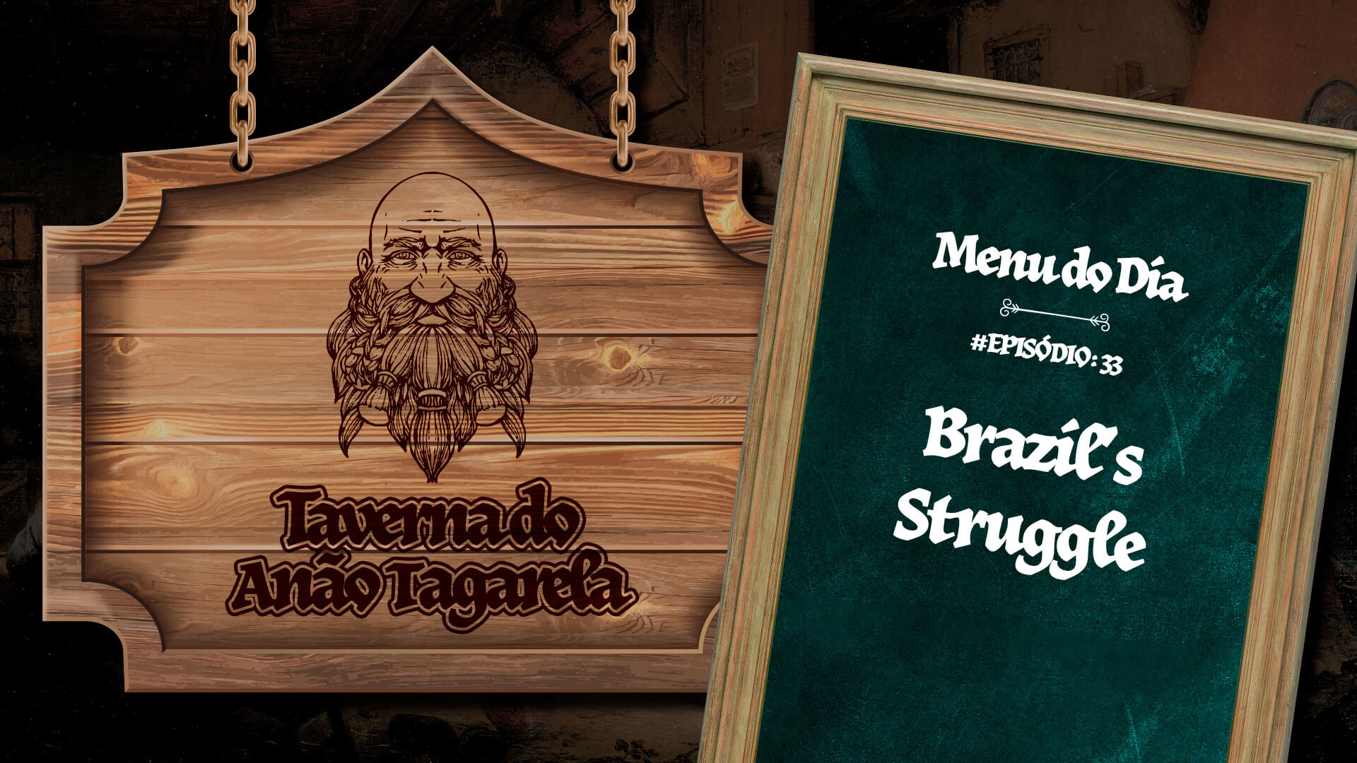 Brazil’s Struggle – Taverna do Anão Tagarela #33