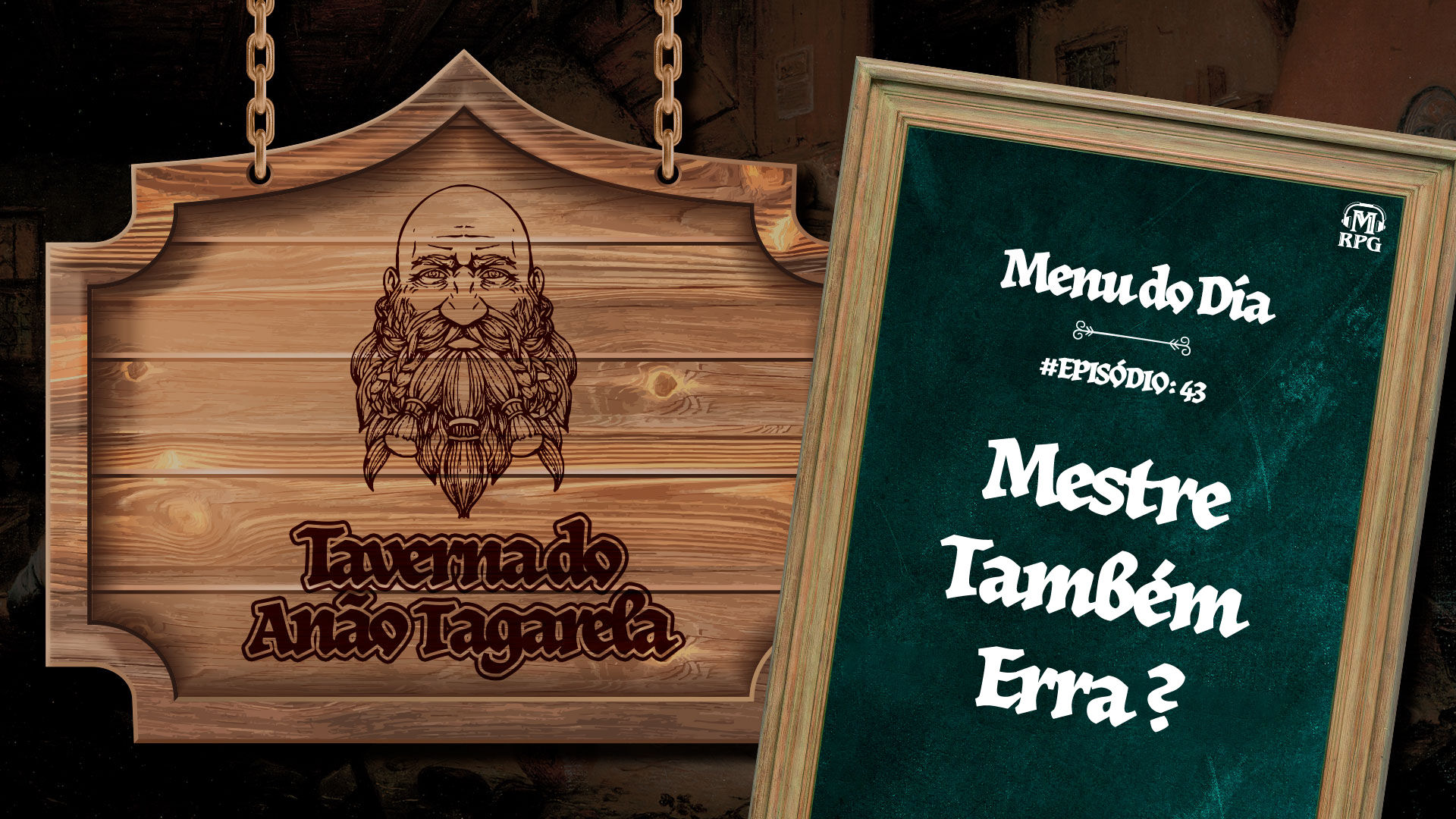 Mestre Também Erra – Taverna do Anão Tagarela #43