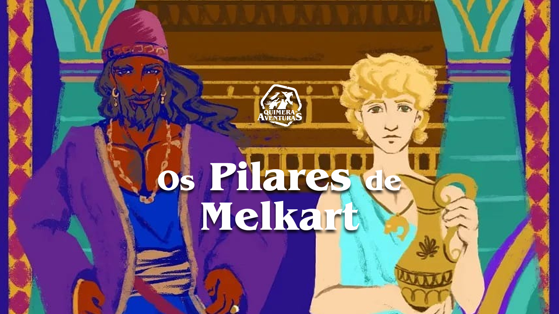 Os Pilares de Melkart – Quimera de Aventuras