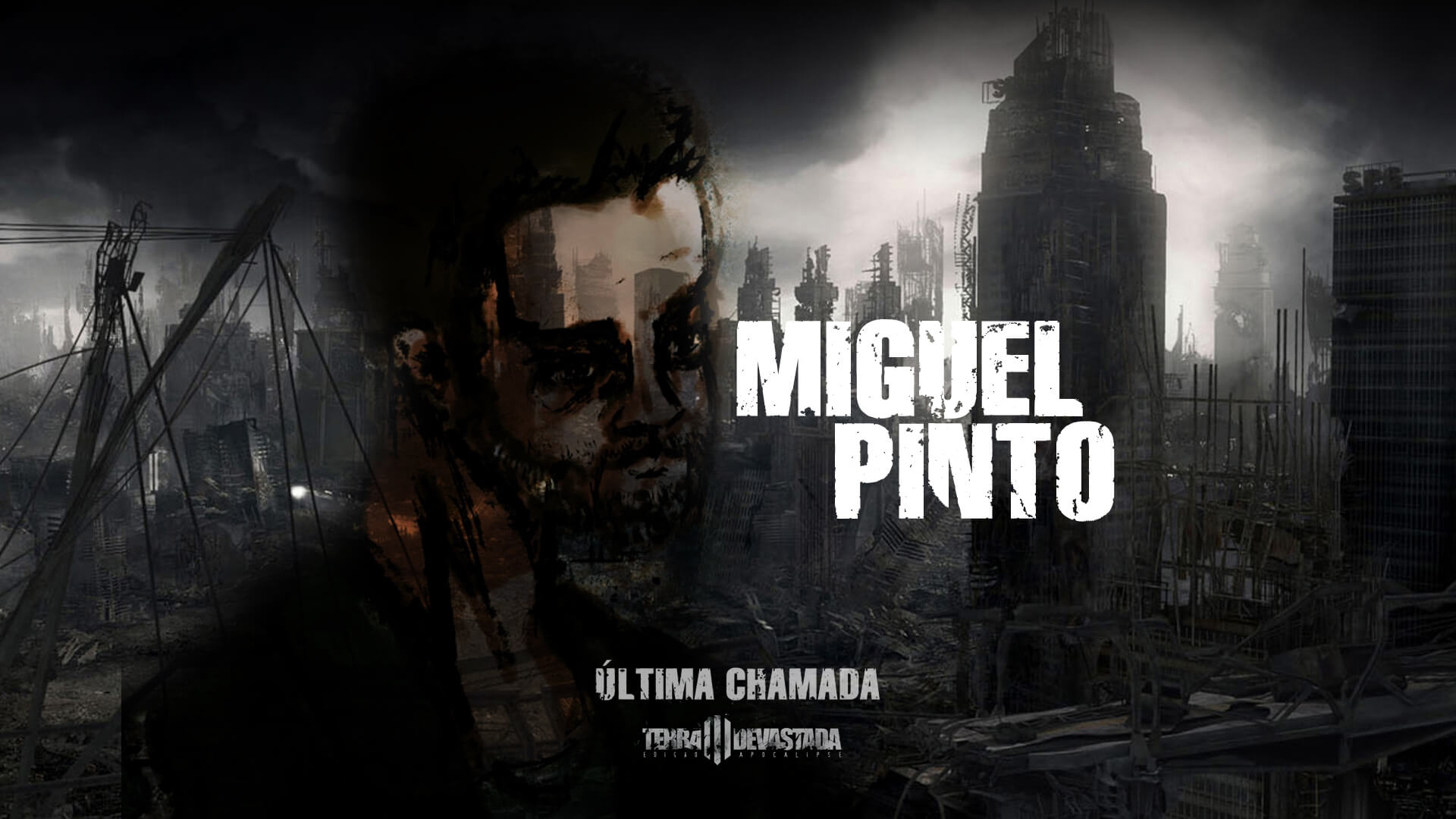 Miguel Pinto – Última Chamada – Terra Devastada – NPCS