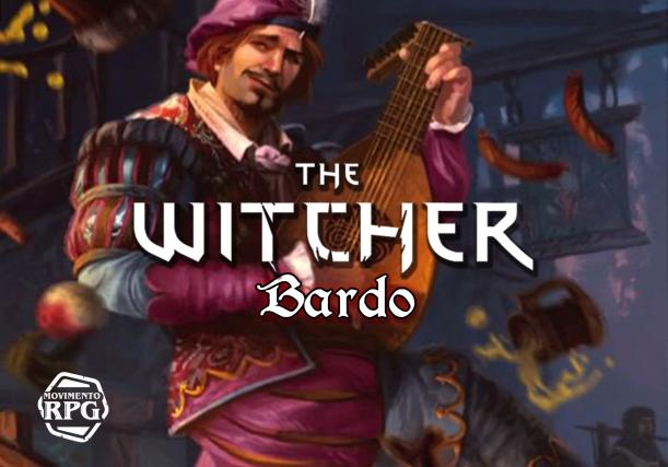 Bardo – Guia de Personagem The Witcher #06