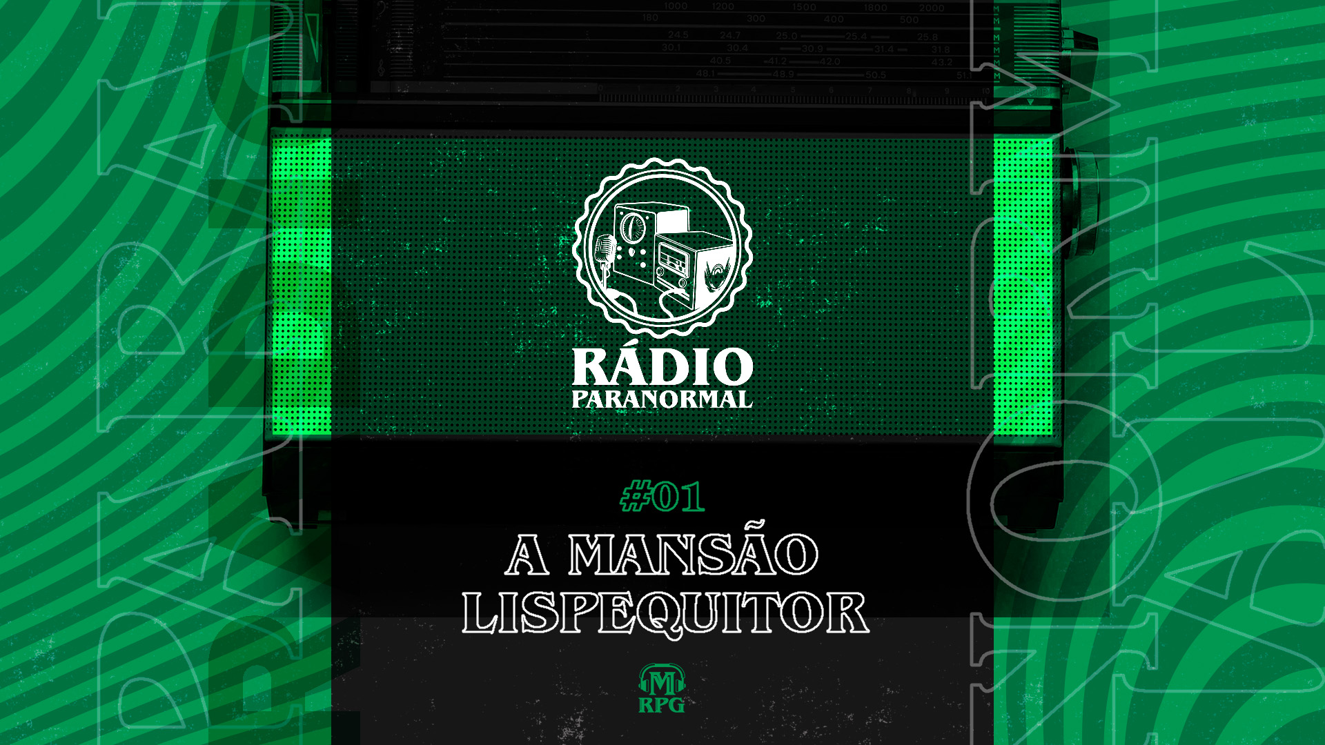 A Mansão Lispequitor – Rádio Paranormal #01