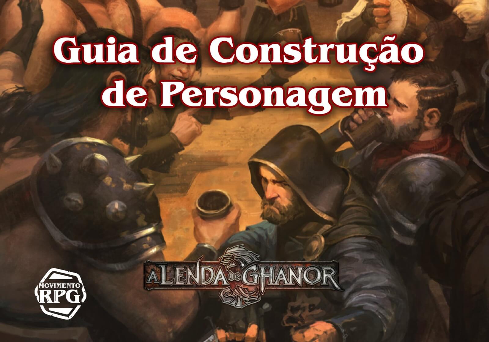 Guia de Construção de Personagem – A Lenda de Ghanor RPG