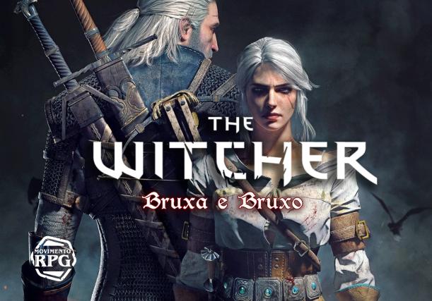 Bruxo e Bruxa – Guia de Personagem The Witcher #09 – A