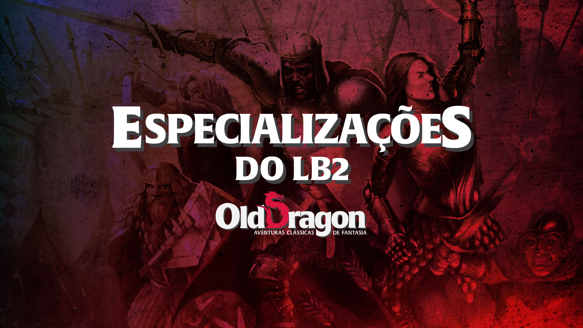 Old Dragon 2 – Especializações do Livro Básico II