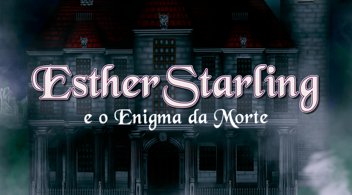 Esther Starling e o enigma da morte – Resenha