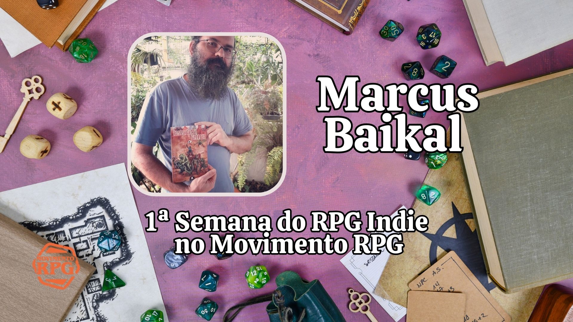 Marcus Baikal – A 1ª Semana do RPG Indie no Movimento RPG