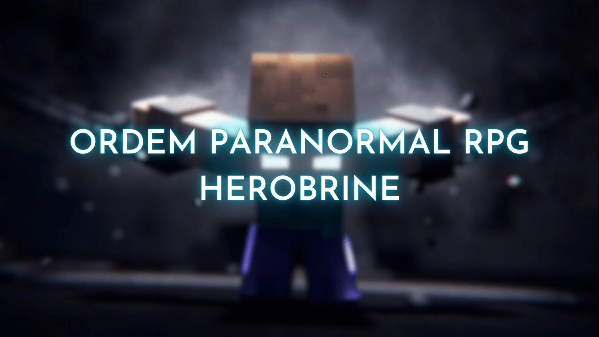 Herobrine – Ordem Paranormal RPG