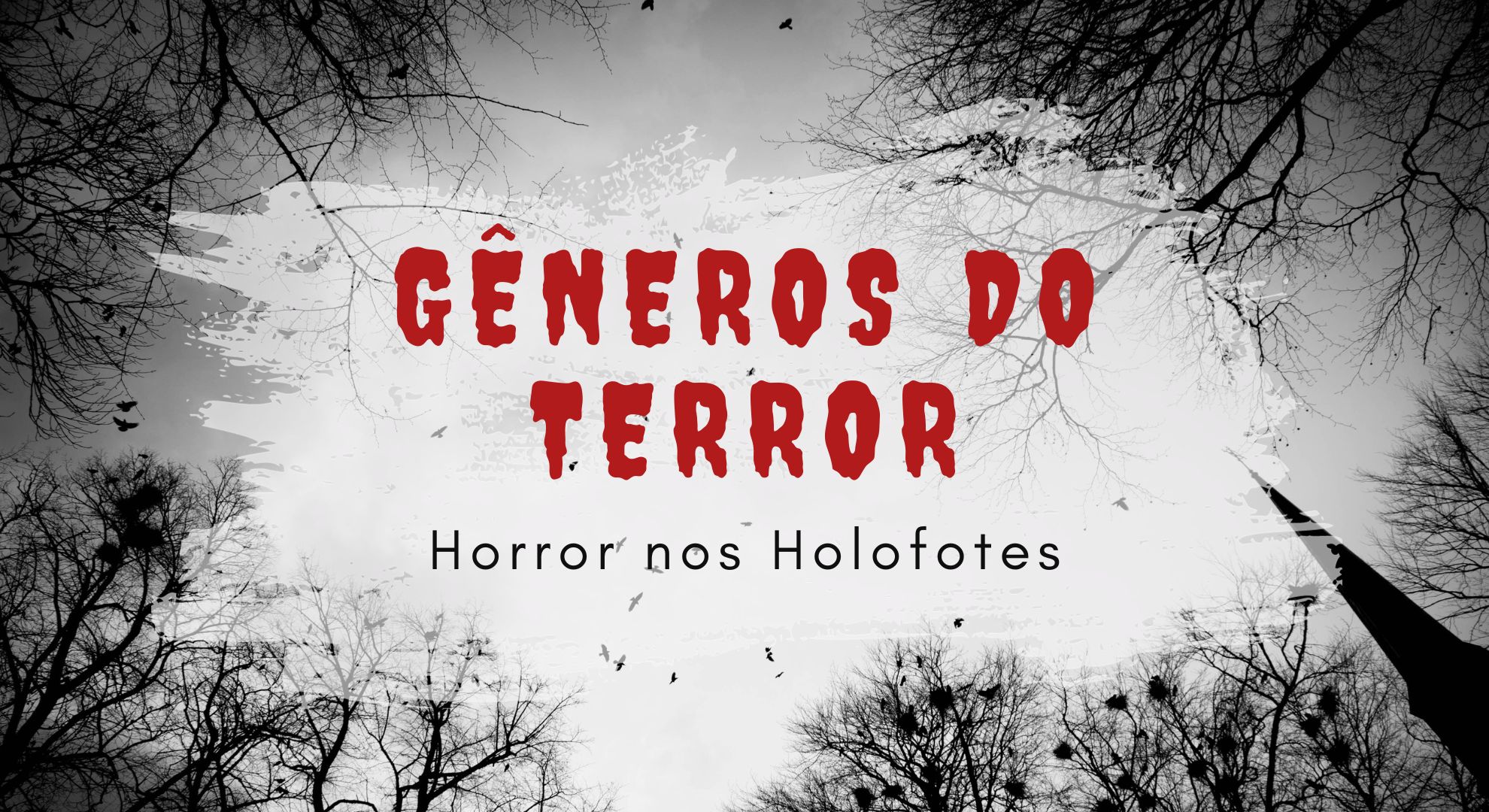 Horror nos Holofotes: Tipos de Terror