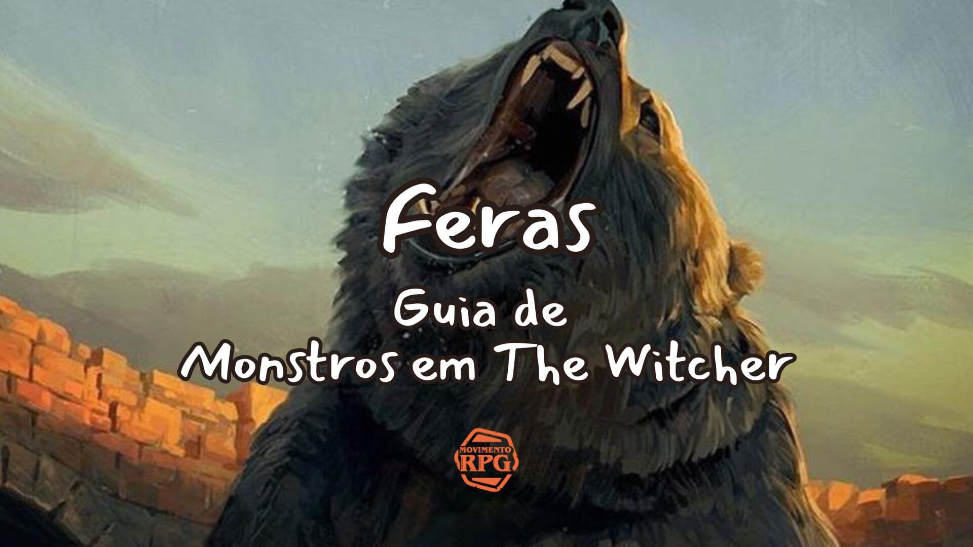 Feras – Guia de Monstros em The Witcher