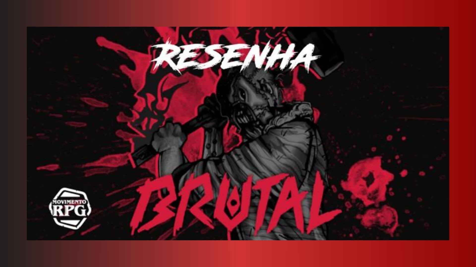 Brutal – Resenha