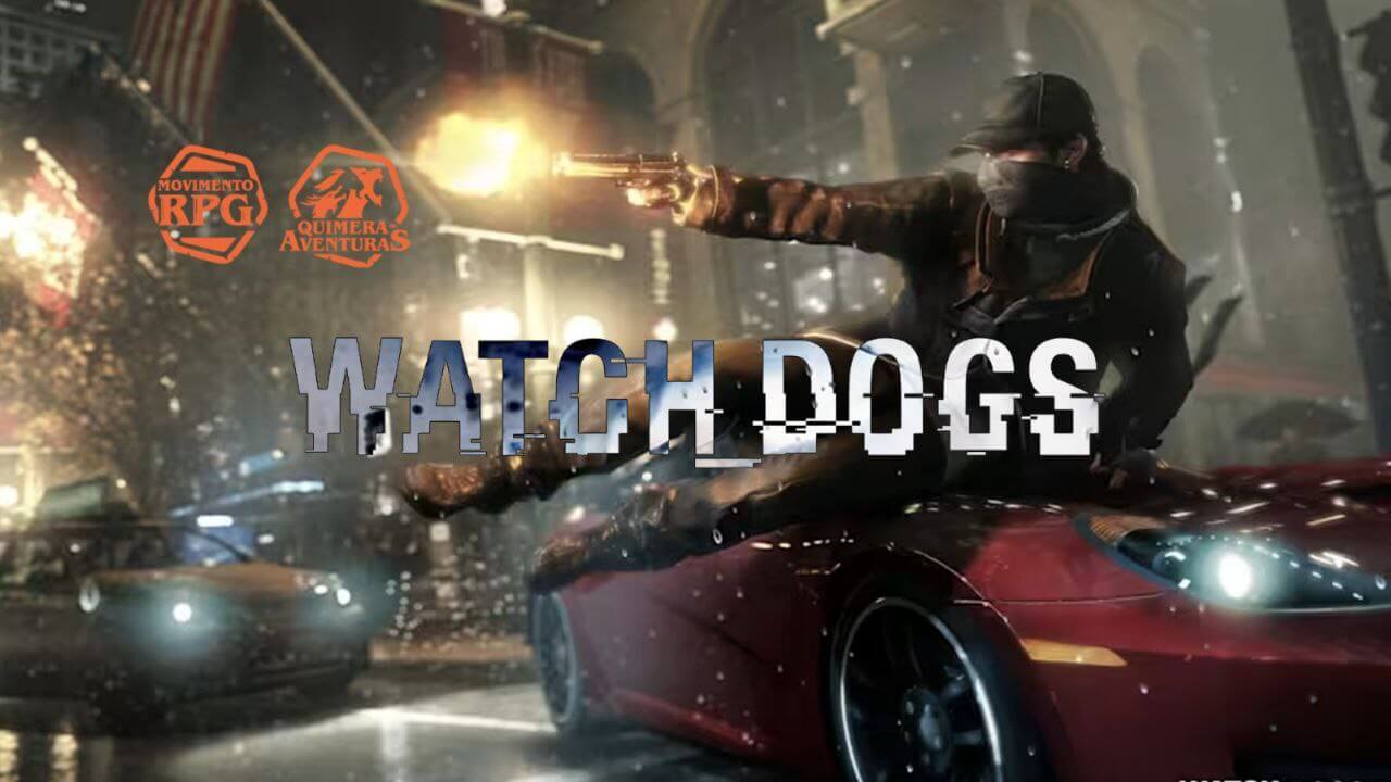 Watch Dogs – Quimera de Aventuras