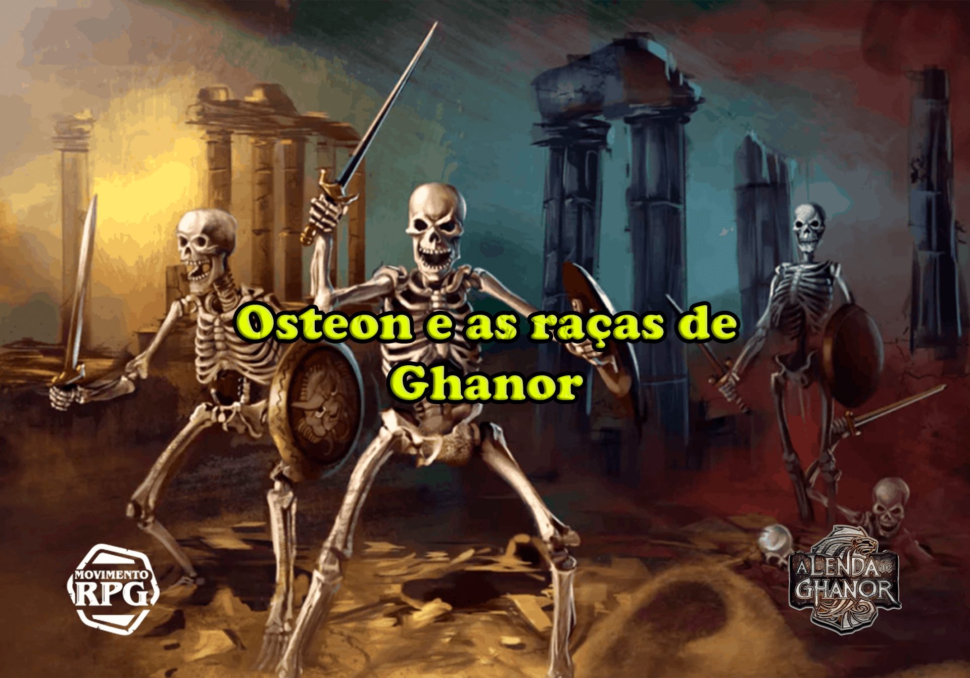Osteon e as raças de Ghanor – A Lenda de Ghanor