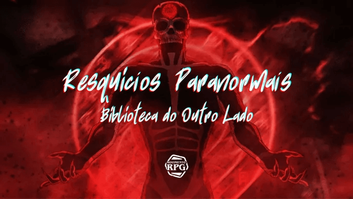 Ordem Paranormal RPG – Resquícios Paranormais