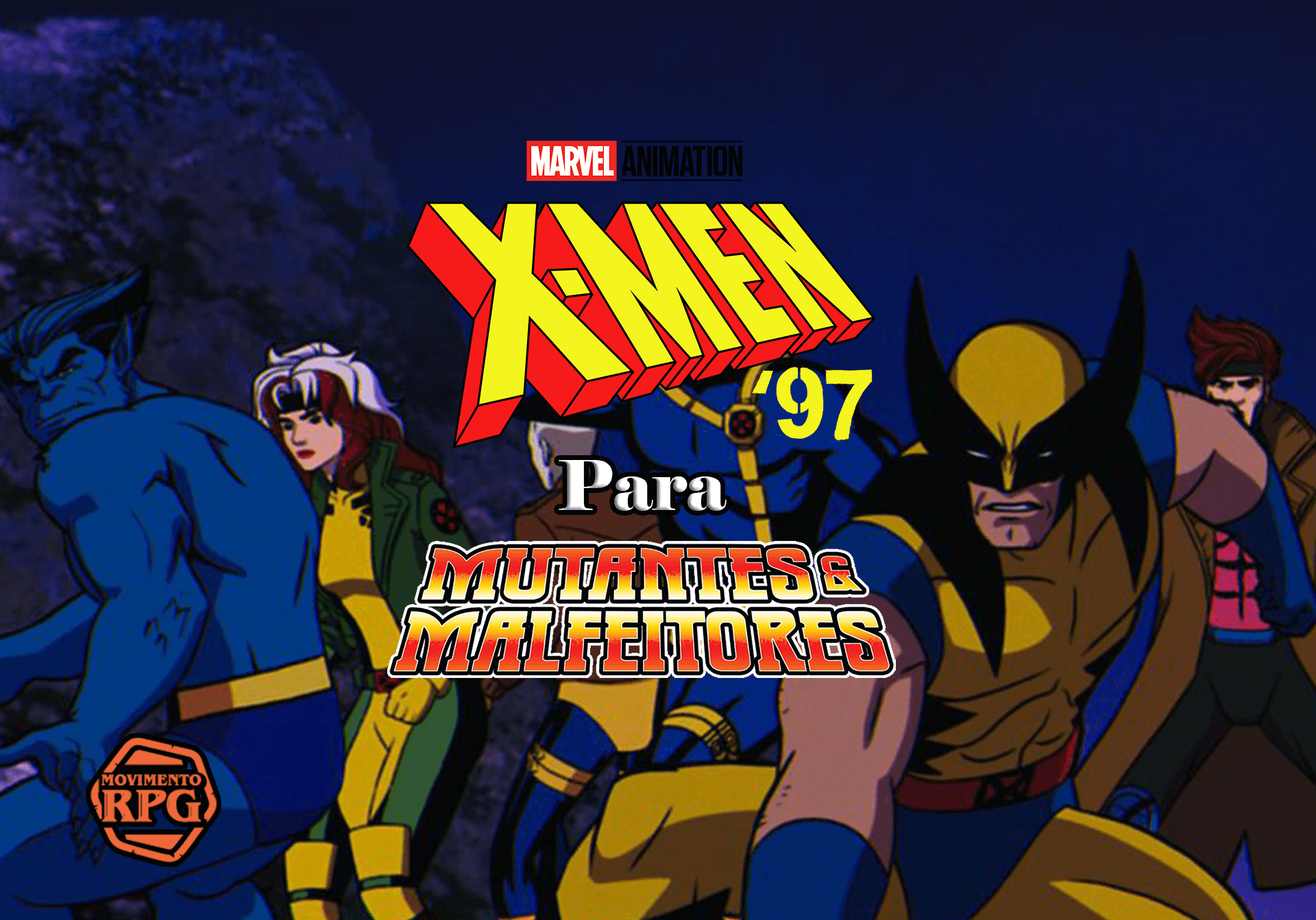 A Mim, meus X-Men! – X-Men ’97 para Mutantes & Malfeitores