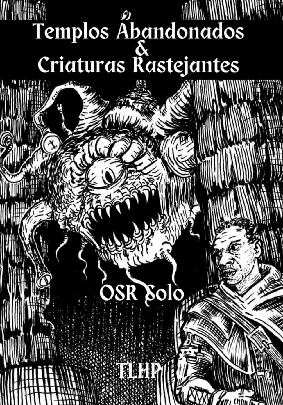 Templos Abandonados e Criaturas Rastejantes – resenha