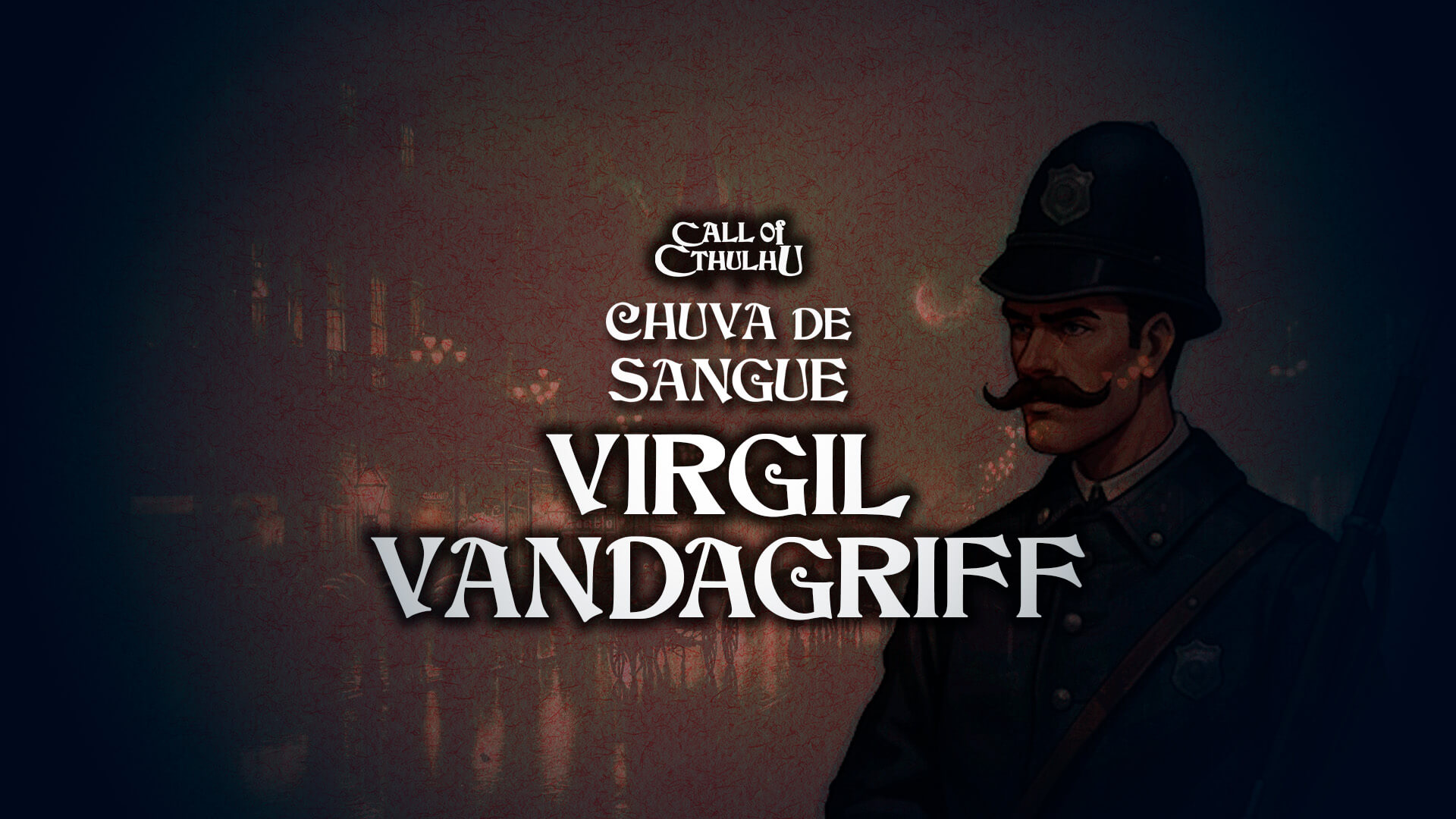 Virgil Vandagriff – Chuva de Sangue – Call of Cthulhu – NPCS
