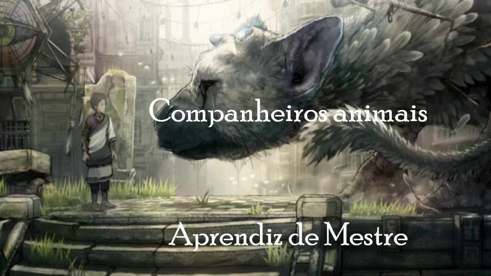 Companheiros animais – Aprendiz de Mestre