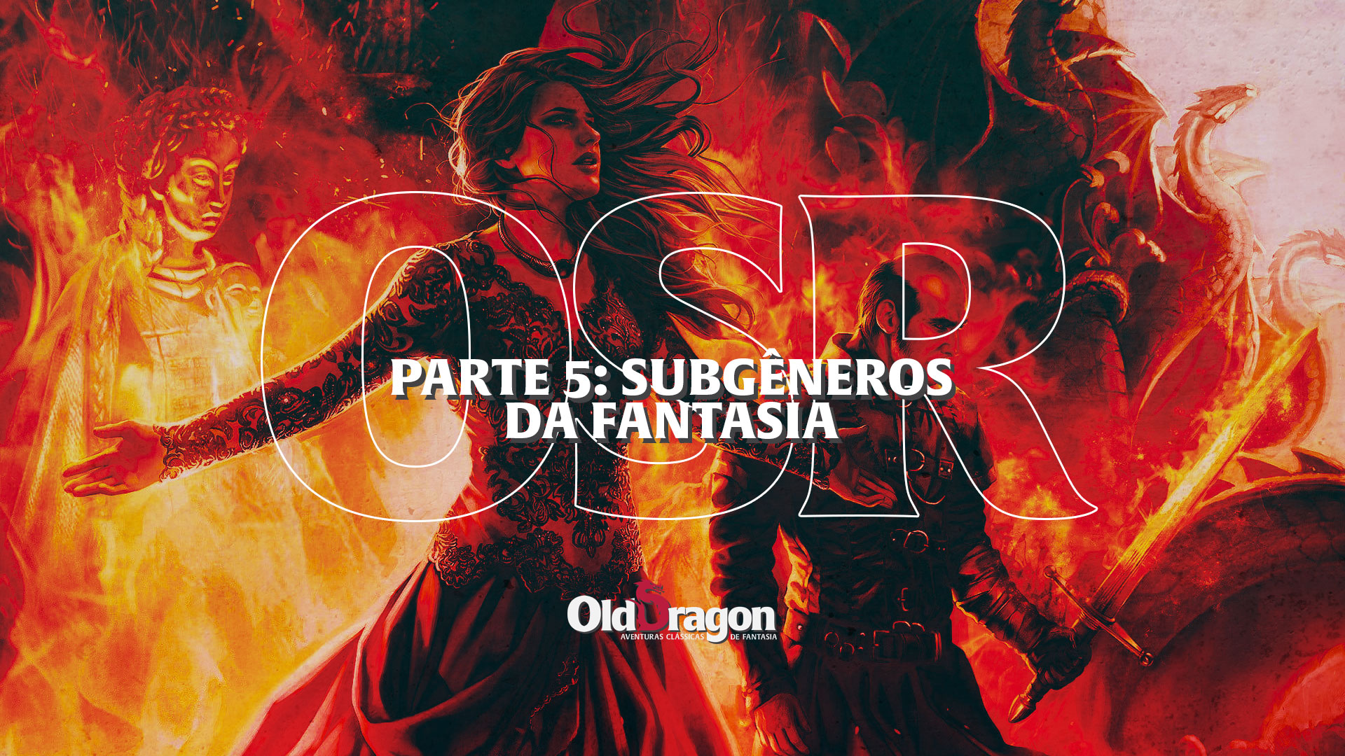 OSR – Parte 5: Subgêneros da Fantasia
