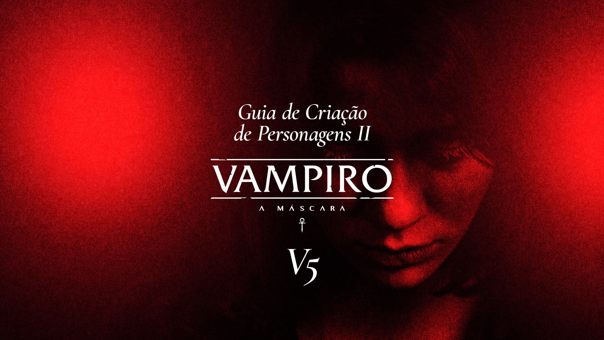 Guia de Construção de Personagens II – Vampiro V5
