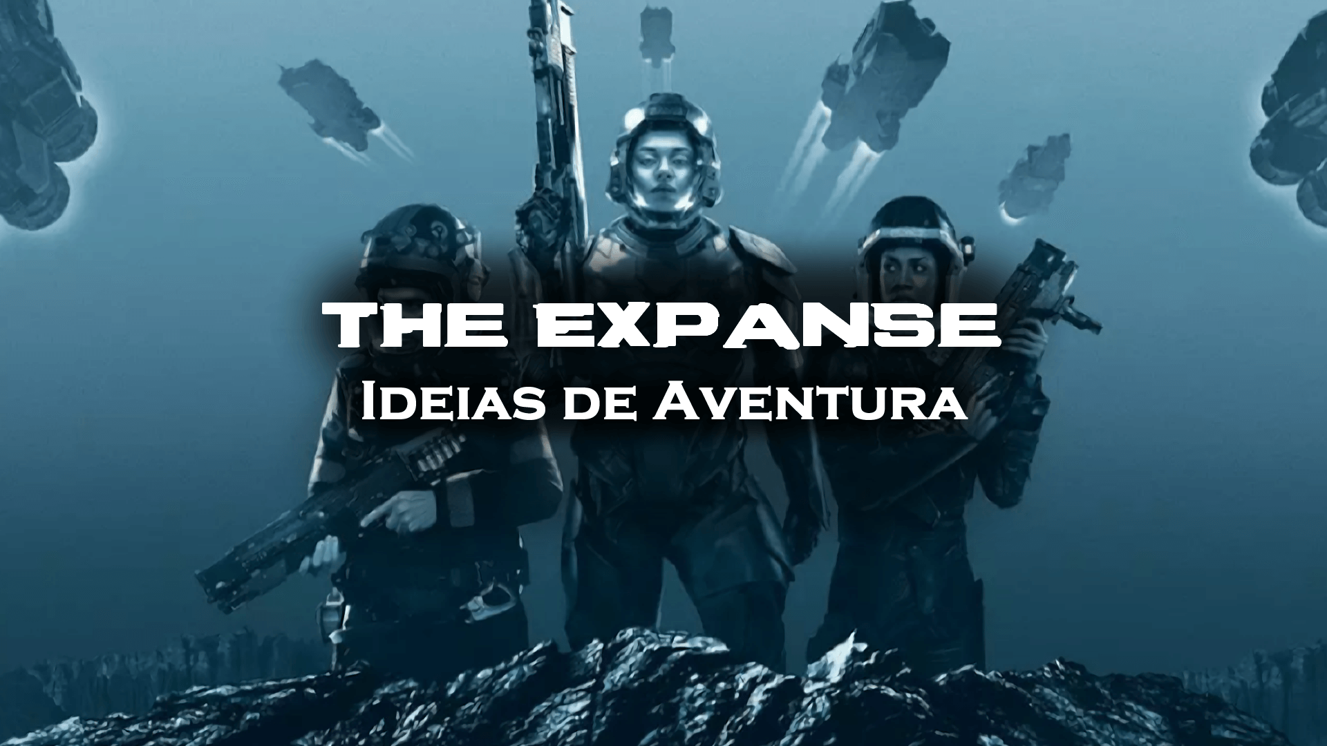 The Expanse – Ideias de Aventuras