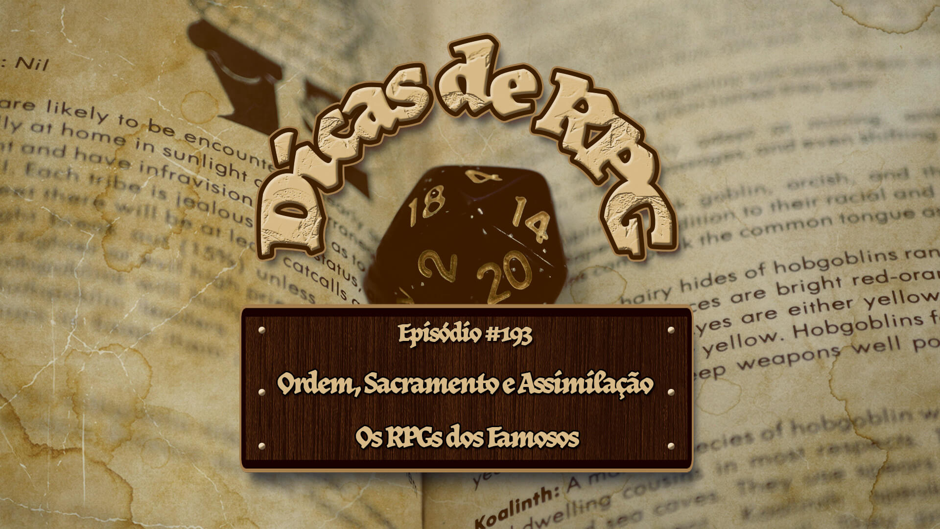 Ordem, Sacramento e Assimilação – Os RPGs dos Famosos – Dicas de RPG #193