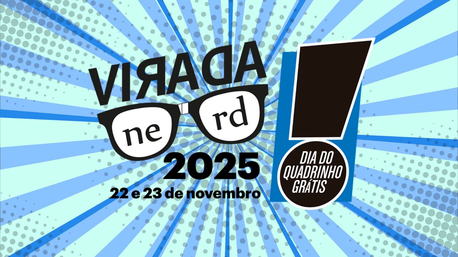 Virada Nerd e Dia do Quadrinho Grátis 2025