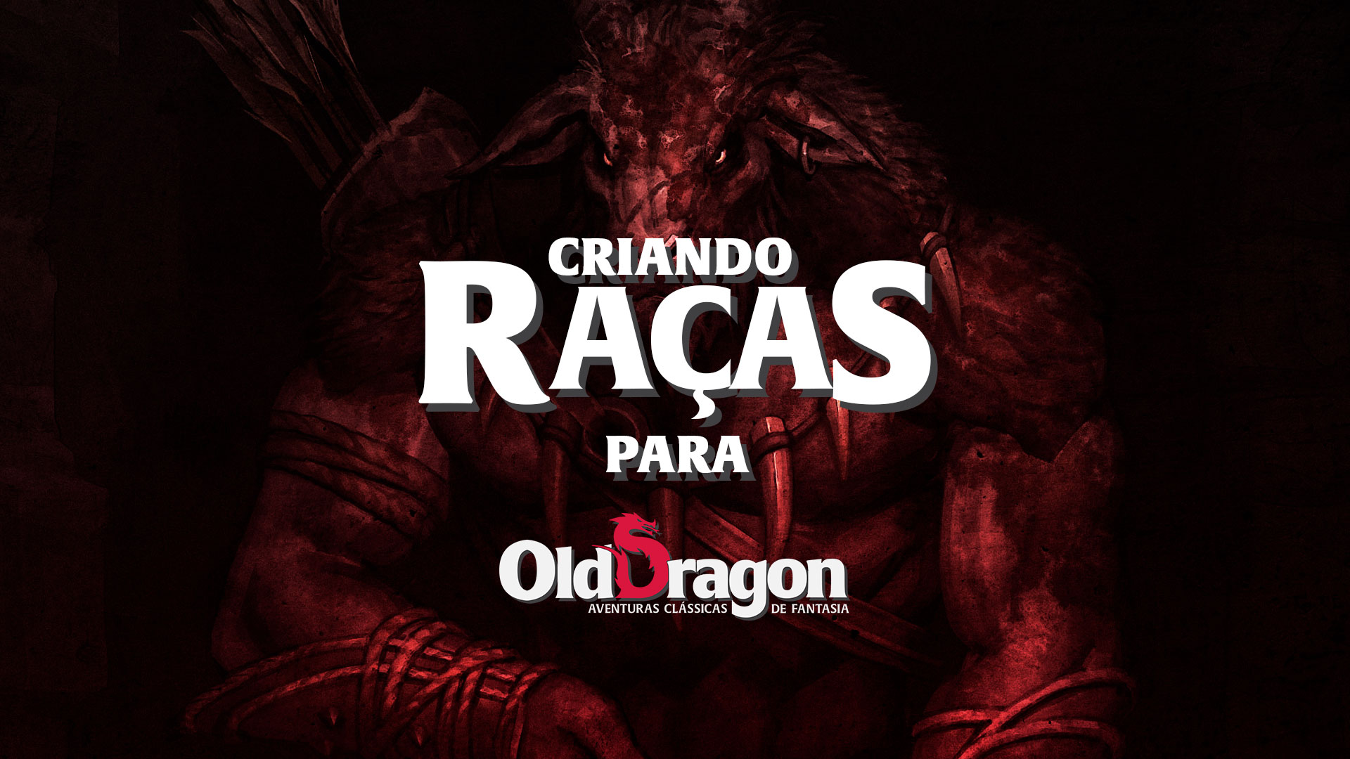 Criando Raças para Old Dragon