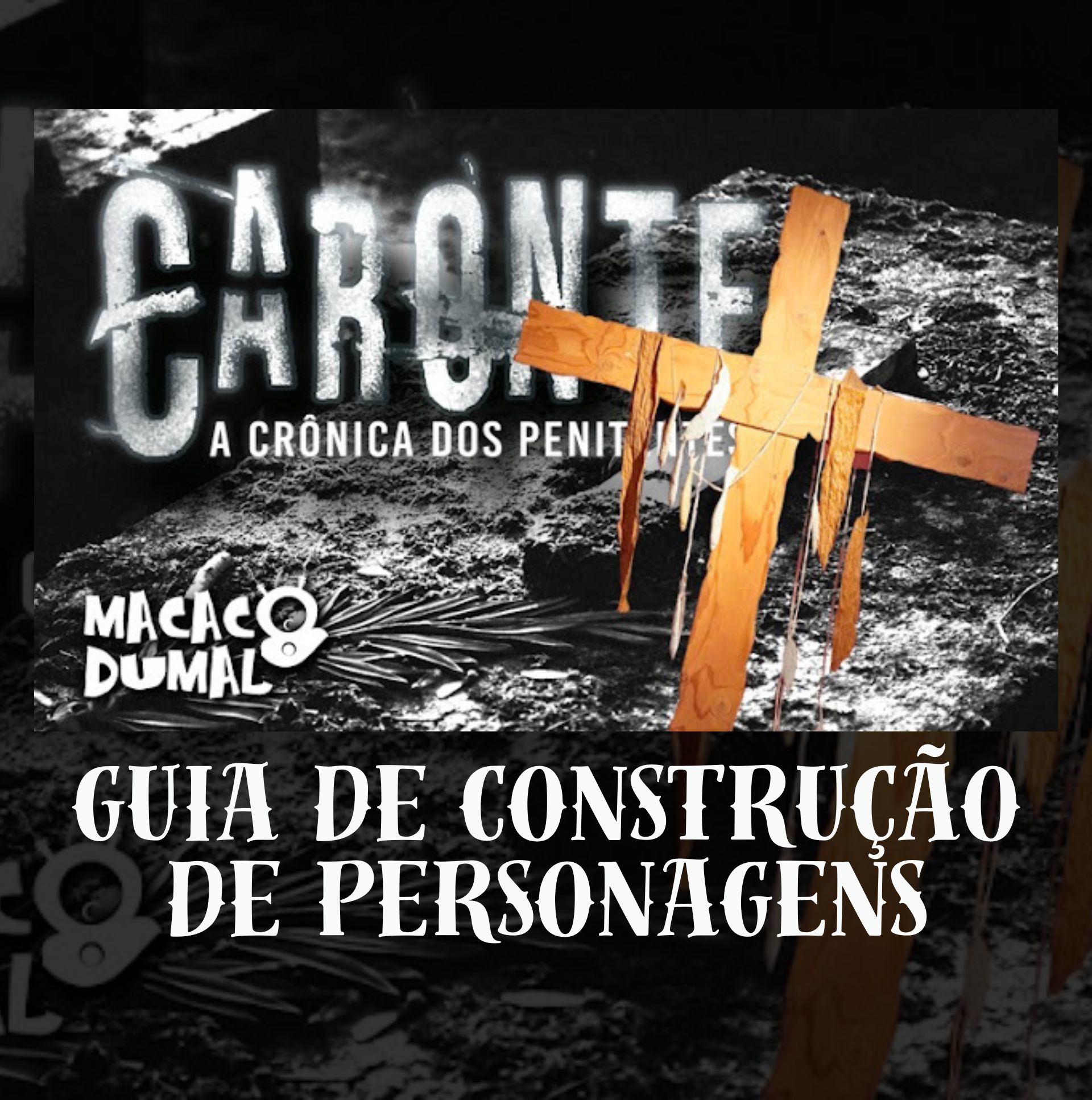 Caronte: Crônica dos Penitentes – Guia de Construção de Personagem