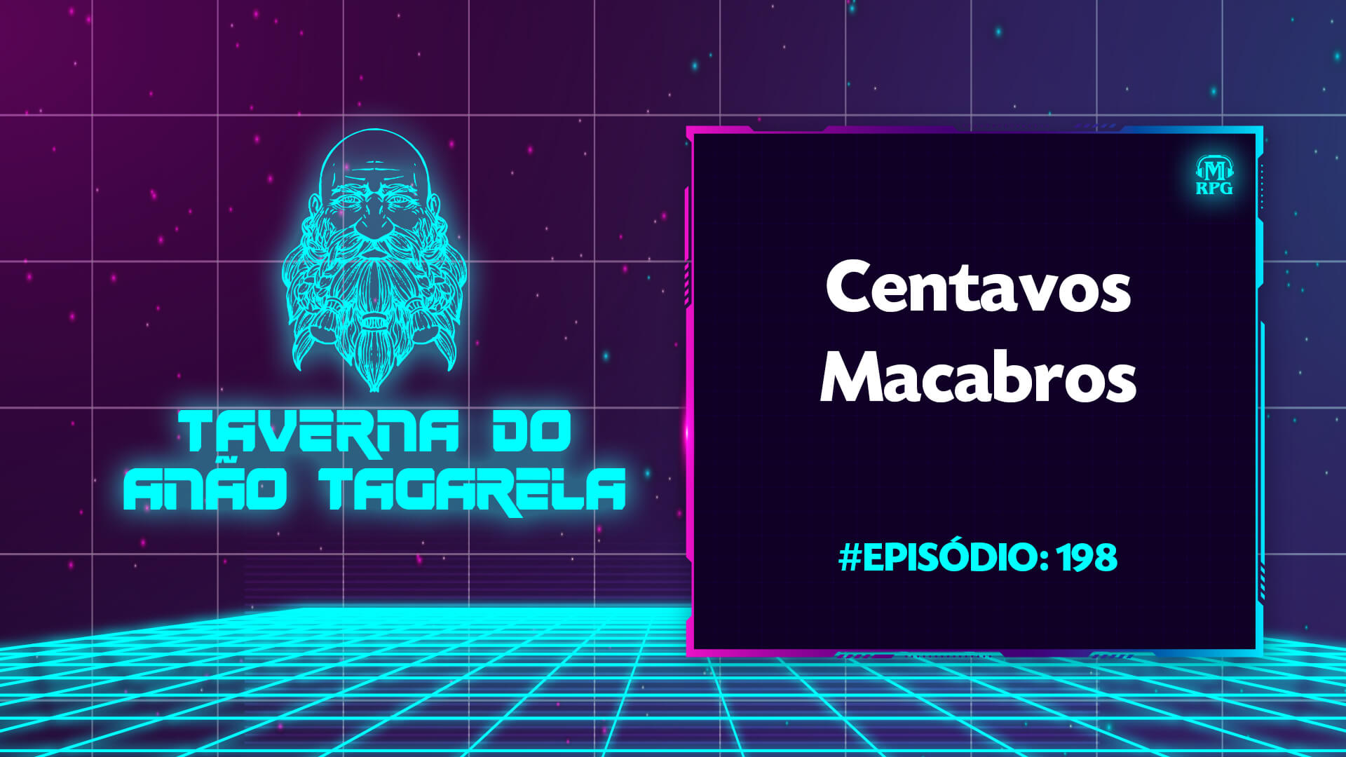Centavos Macabros – Taverna do Anão Tagarela #198