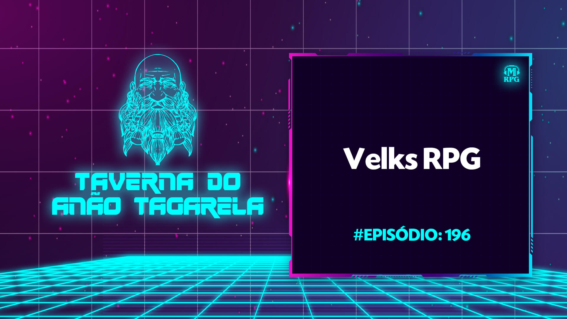 Velks RPG – Taverna do Anão Tagarela #196