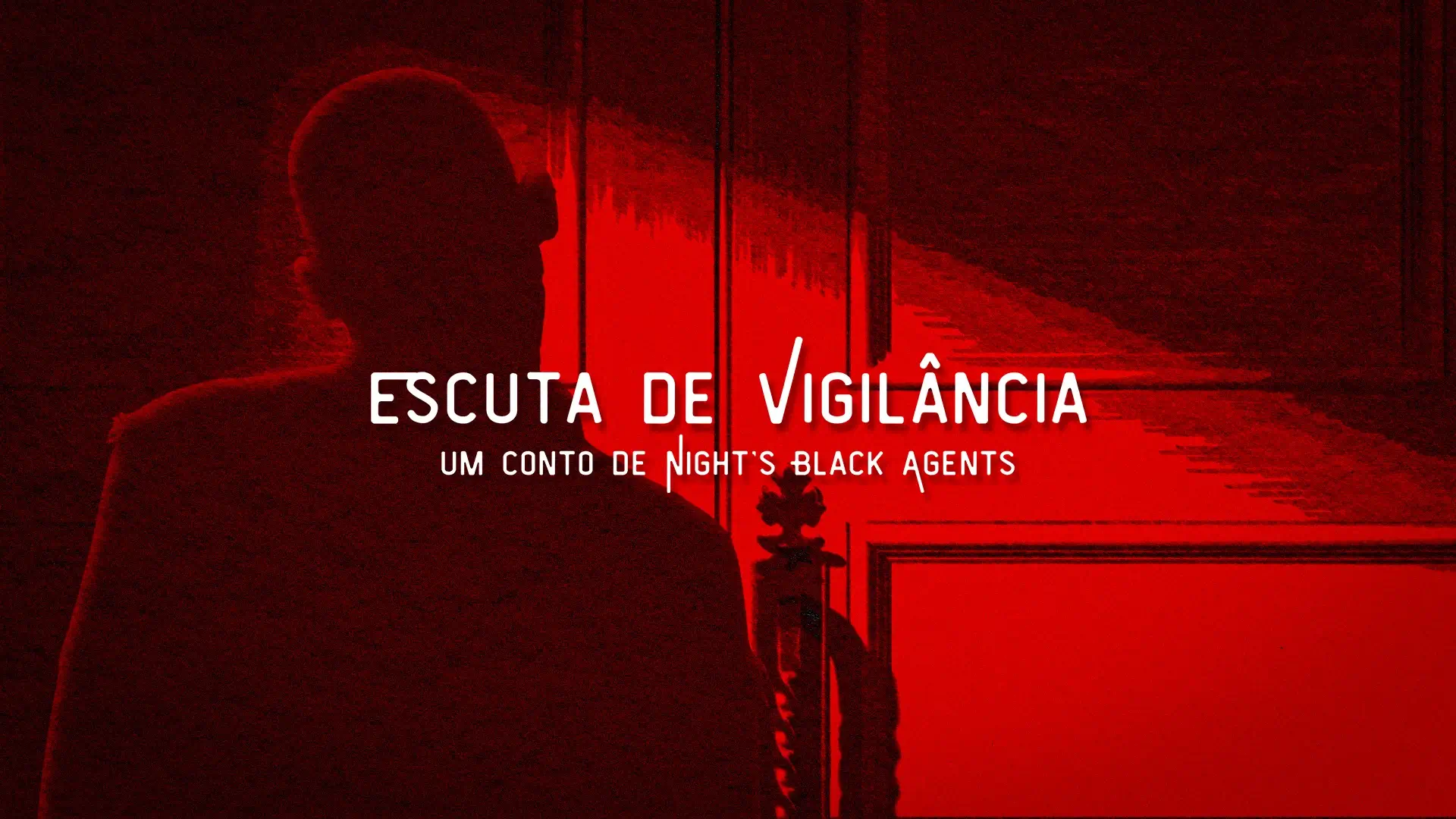 Escuta de Vigilância – Um Conto de Night’s Black Agents