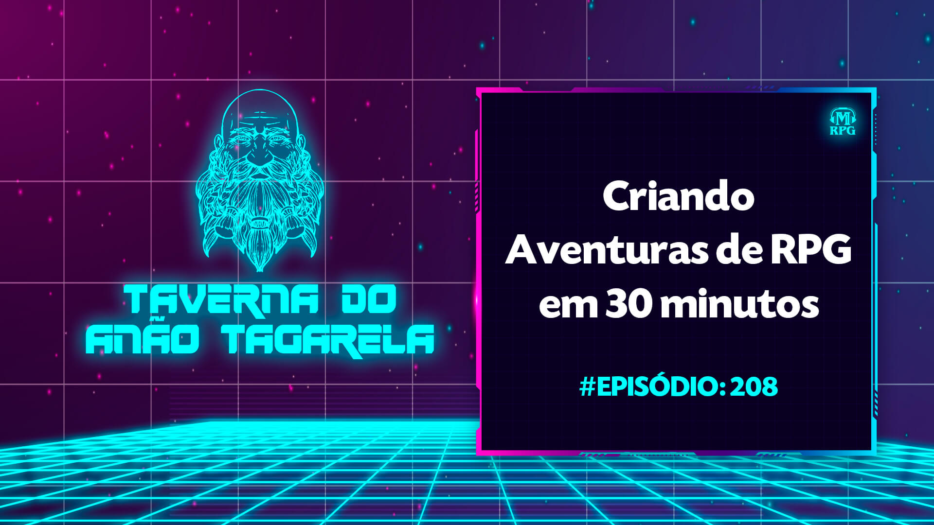 Criando Aventurasde RPG Em 30 minutos – Taverna do Anão Tagarela #208