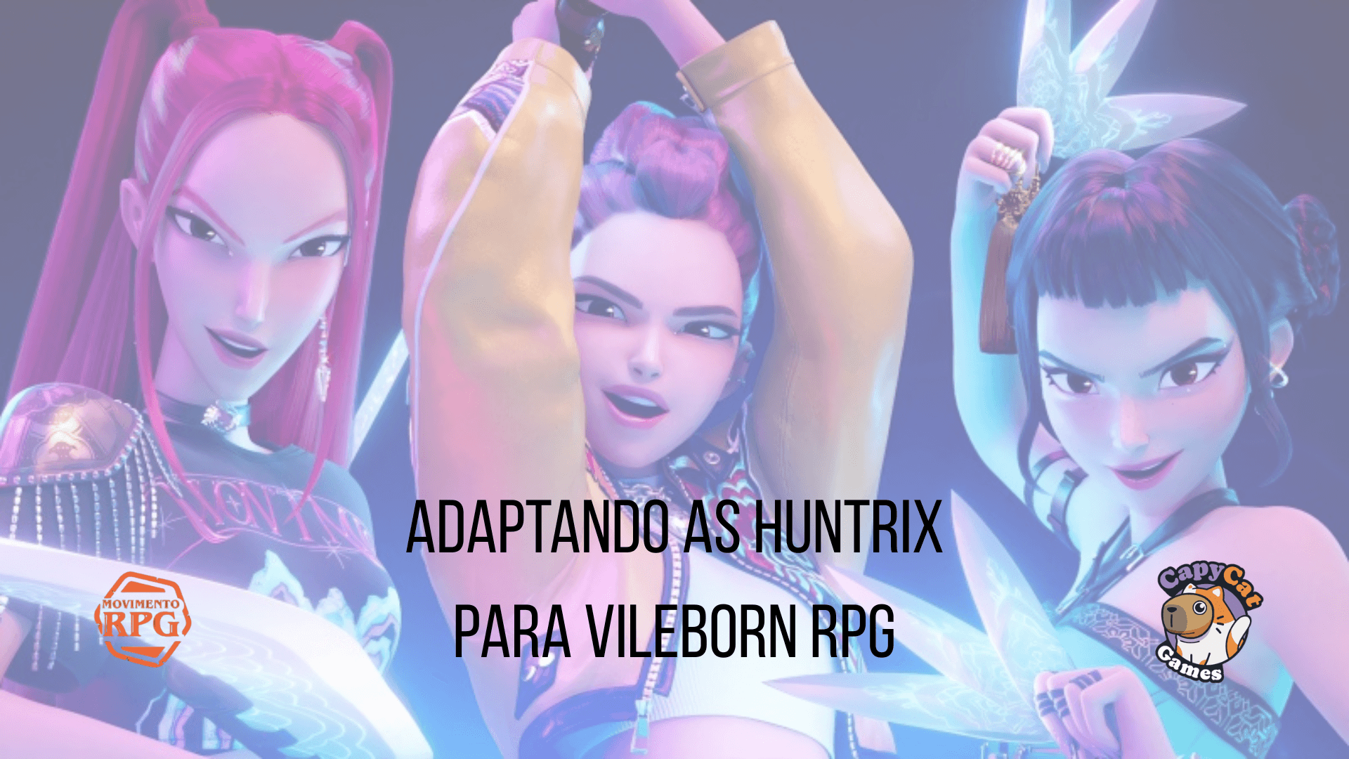 Adaptando Huntrix para Vileborn