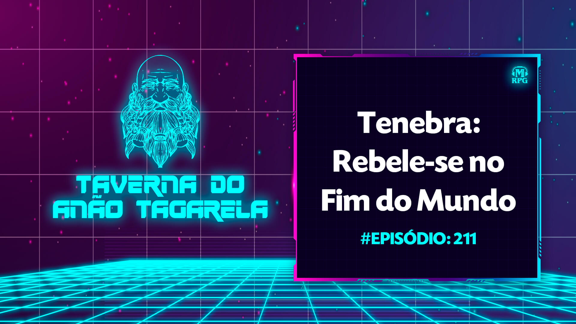Tenebra – Rebele-se no Fim do Mundo – Taverna do Anão Tagarela #211